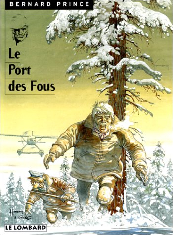 Bernard Prince. Vol. 13. Le port des fous