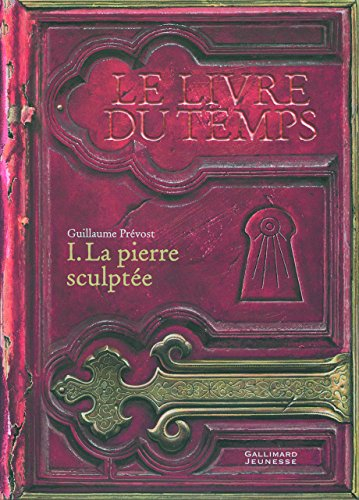 Le livre du temps. Vol. 1. La pierre sculptée