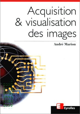 Acquisition et visualisation des images