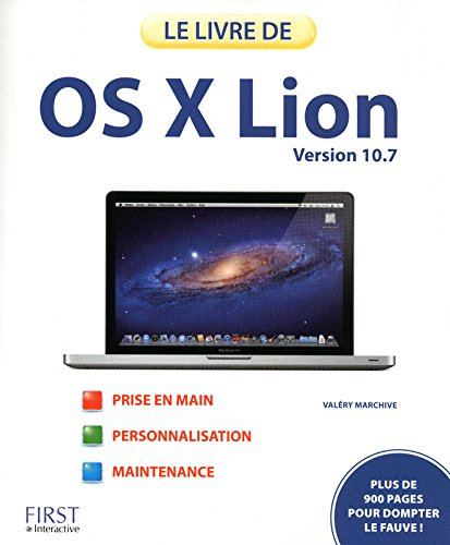 Le livre de OS X Lion, version 10.7 : prise en main, personnalisation, maintenance
