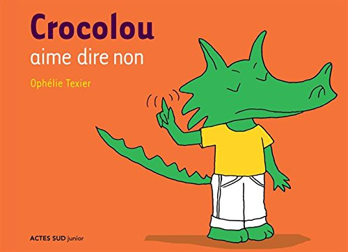 Crocolou aime dire non