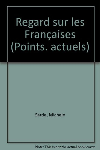 Regard sur les françaises : les Françaises trop aimées ?