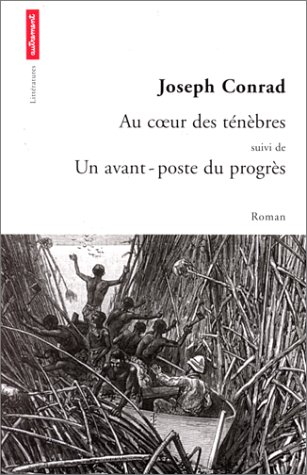 Au coeur des ténèbres. Un avant-poste du progrès