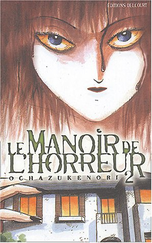 Le manoir de l'horreur. Vol. 2