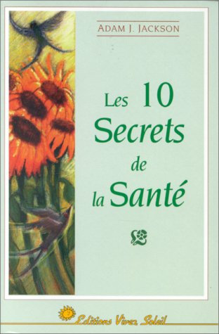 Les 10 secrets de la santé