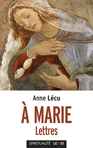 A Marie : lettres