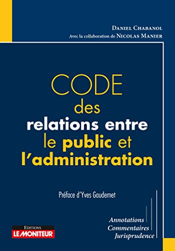 Code des relations entre le public et l'administration : annotations, commentaires, jurisprudence