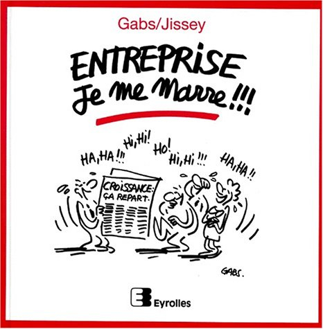 Entreprise, je me marre !!! : la compil !!!