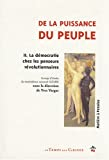 De la puissance du peuple : Tome 2, La démocratie chez les penseurs révolutionnaires