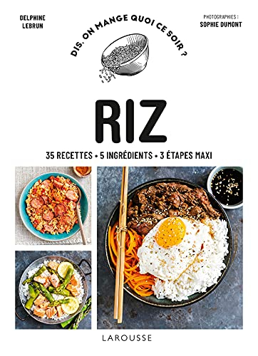 Riz : 35 recettes, 5 ingrédients, 3 étapes maxi