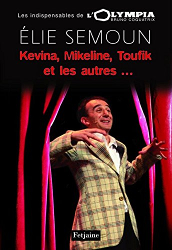 Kévina, Mikeline, Toufik et les autres...