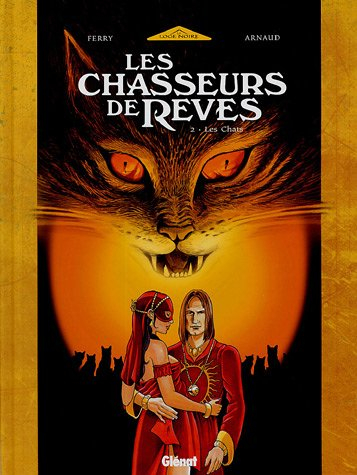 Les chasseurs de rêves. Vol. 2. Les chats