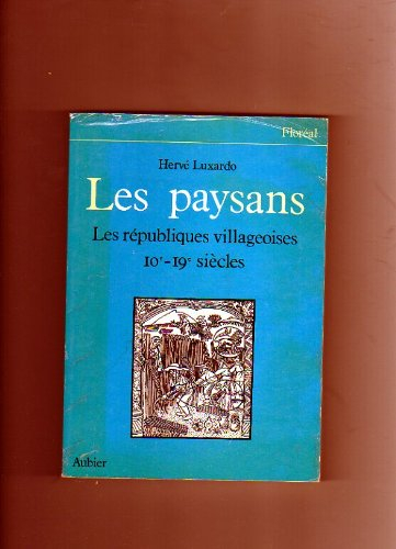 Les Paysans : Les Républiques villageoises Xe-XIXe siècles