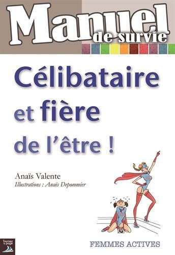 Célibataire et fière de l'être