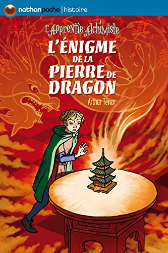 L'apprentie alchimiste. Vol. 2. L'énigme de la pierre de dragon