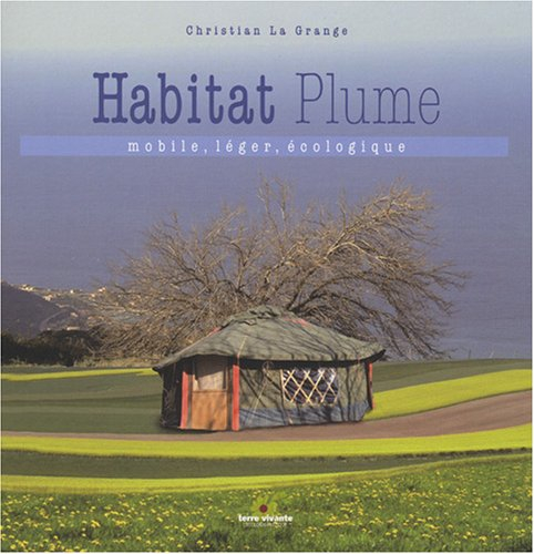 Habitat plume : mobile, léger, écologique