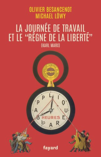 La journée de travail et le "règne de la liberté" (Karl Marx)