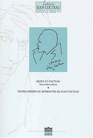Cahiers Jean Cocteau : nouvelle série. Vol. 1. Genet et Cocteau : traces d'une amitié littéraire : t