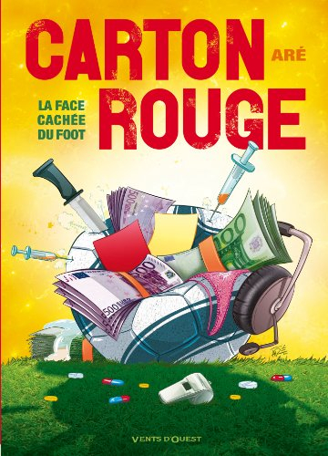 Carton rouge : la face cachée du foot