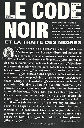 Le code noir et la traite des nègres : Cent cinquantenaire de l'abolition de l'esclavage