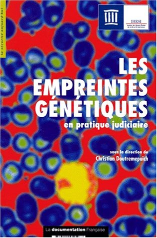 Les empreintes génétiques en pratique judiciaire