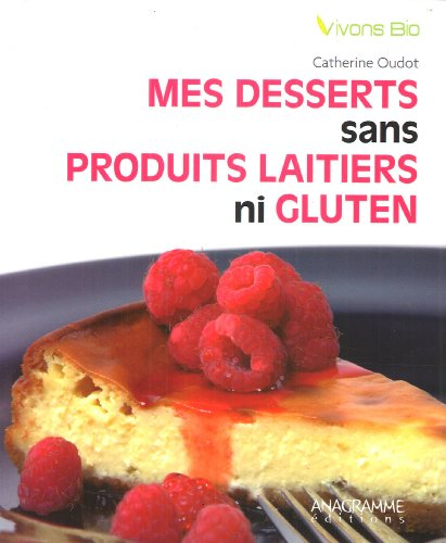 Desserts sans produits laitiers ni gluten