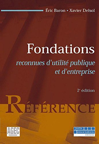 Fondations reconnues d'utilité publique et d'entreprise