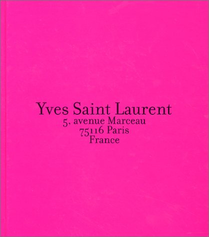 Yves Saint Laurent : 5, avenue Marceau, 75116 Paris, France