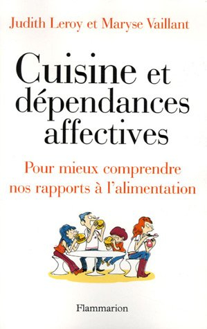 Cuisine et dépendances affectives : pour mieux comprendre nos rapports à l'alimentation