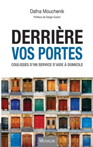 Derrière vos portes : coulisses d'un service d'aide à domicile