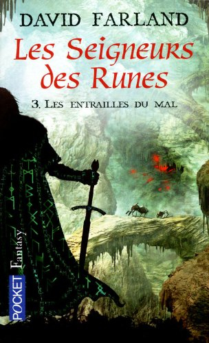 Les seigneurs des runes. Vol. 3. Les entrailles du mal