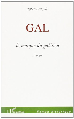 GAL, la marque du galérien