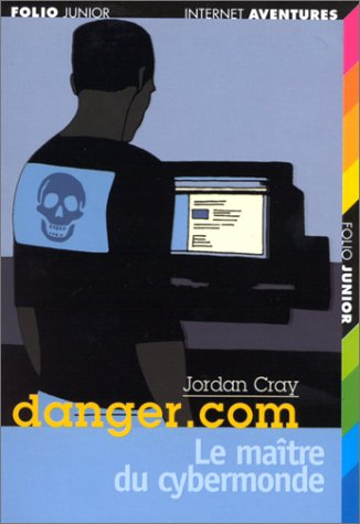 Danger.com. Vol. 4. Le maître du cybermonde