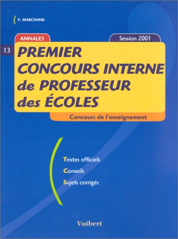 Premier concours interne de professeur des écoles: Annales 2001