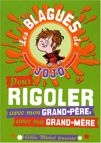 Les blagues de Jojo pour rigoler avec mon grand-père, avec ma grand-mère