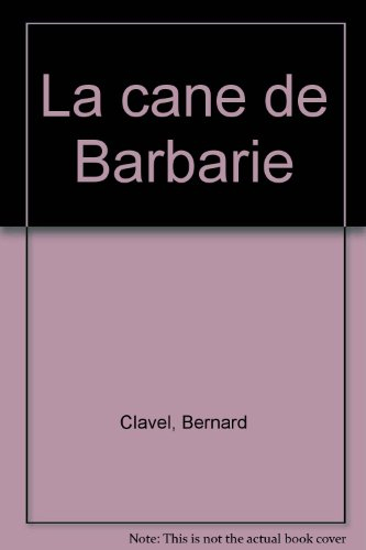 La Cane de Barbarie