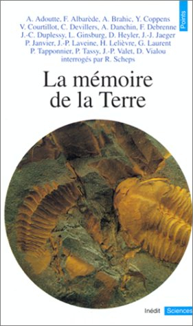 La Mémoire de la Terre : entretiens