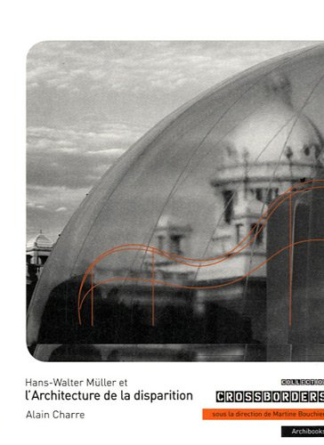 Hans-Walter Müller et l'architecture de la disparition