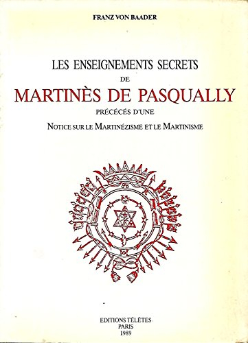 Les enseignements secrets de Martinès de Pasqually