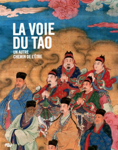La voie du tao : un autre chemin de l'être : exposition, Galeries nationales, Grand Palais, 29 mars-