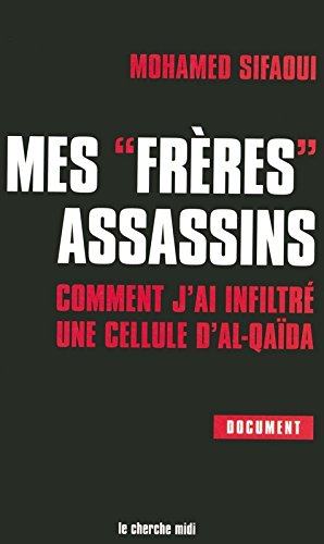 Mes frères assassins : comment j'ai infiltré une cellule d'Al-Qaïda