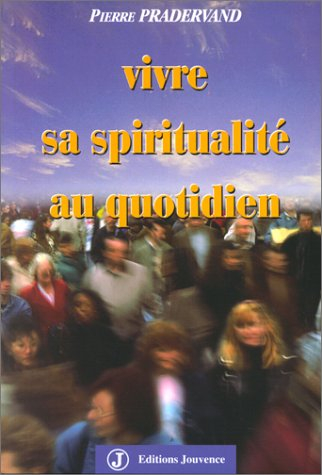 Vivre sa spiritualité au quotidien