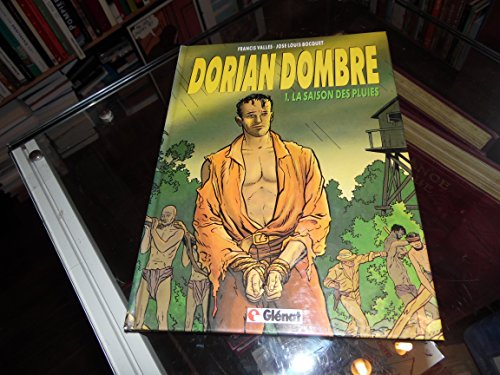 Dorian Dombre. Vol. 1. La Saison des pluies