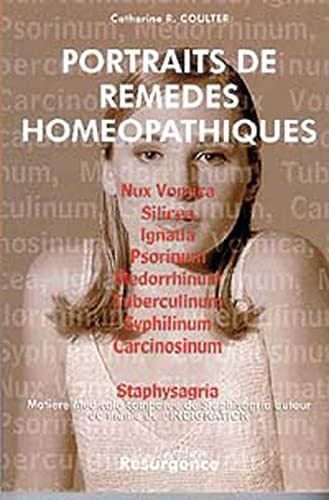 Portraits de remèdes homéopathiques. Vol. 2. Nux vomica, silicea, ignatia, psorinum, medorrhinum, tu