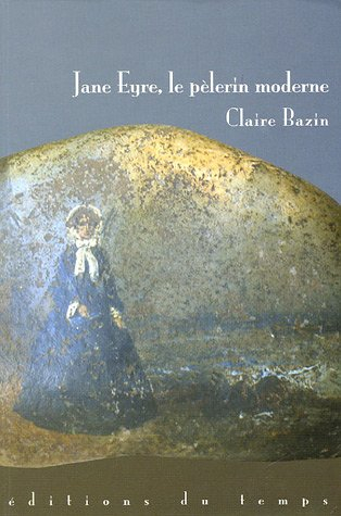 Jane Eyre, le pèlerin moderne