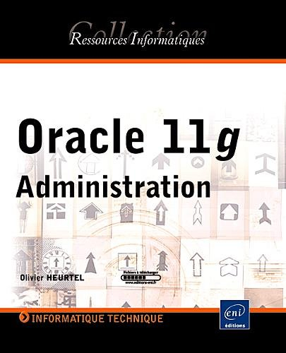 Oracle 11g : administration