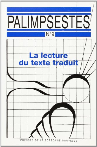 Palimpsestes, n° 9. La lecture du texte traduit